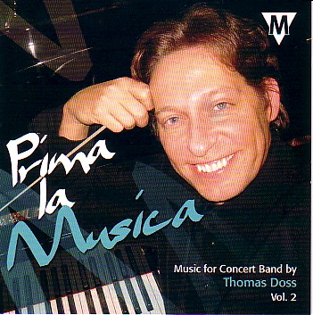 Prima la Musica: Music for Concert Band by Thomas Doss #2 - click here