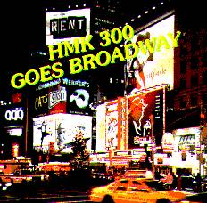 HMK 300 goes Broadway - click here