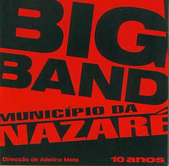 10 anos: Big Band Municipio da Nazare - click here
