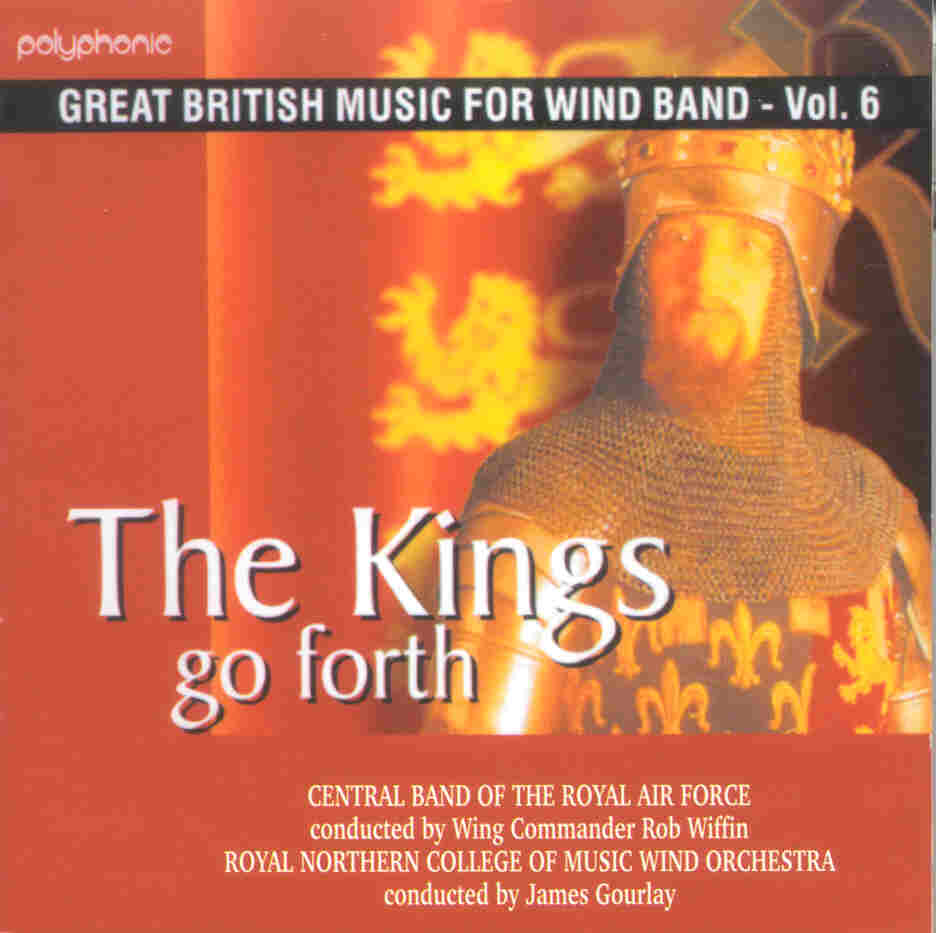 Great British Music for Wind Band #6: The Kings Go Forth - click here