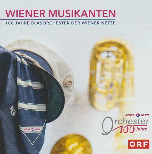 Wiener Musikanten: 100 Jahre Blasorchester der Wiener Netze - click here