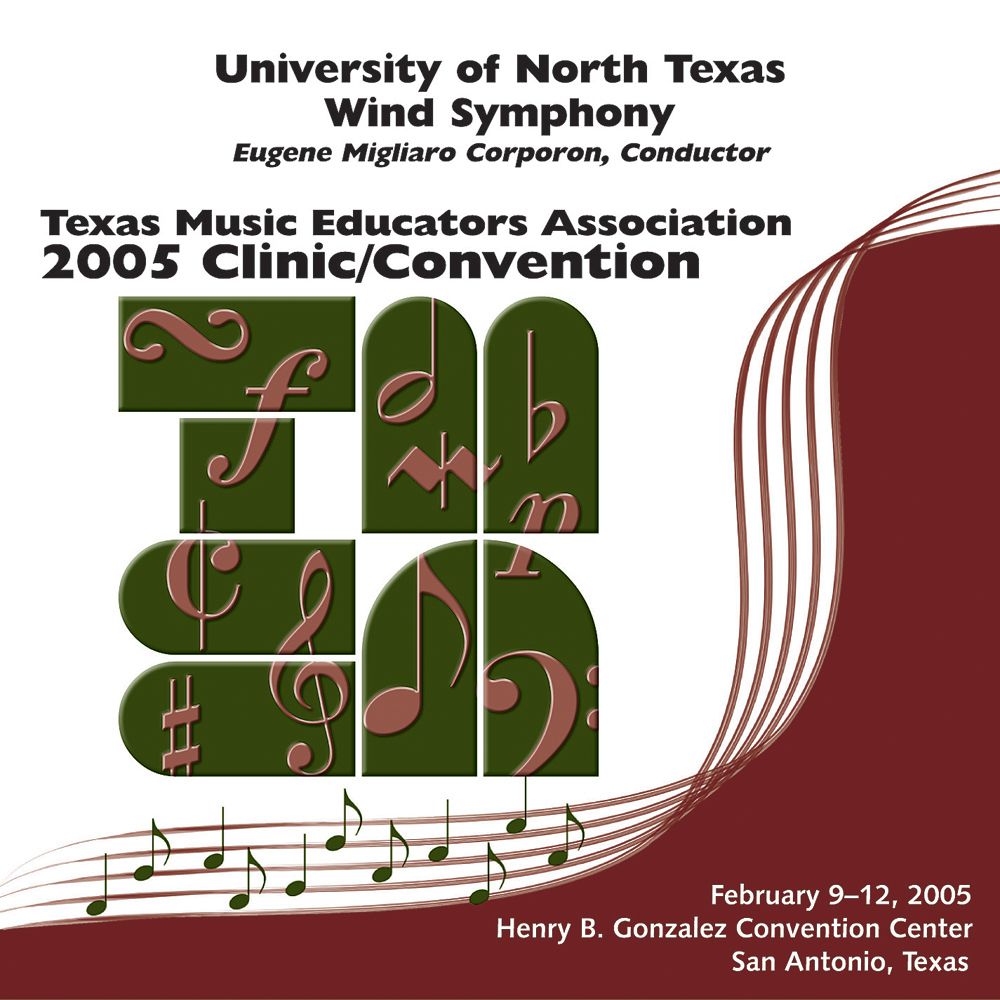2005 Texas Music Educators Association: The University of North Texas Wind Symphony - click here
