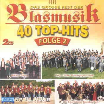 Grosse Fest der Blasmusik, Das #2: 40 Top-Hits - click here