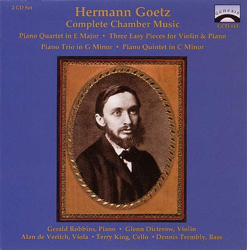 Hermann Goetz: Complete Chamber Music - click here Hermann Goetz: Complete Chamber Music - click here