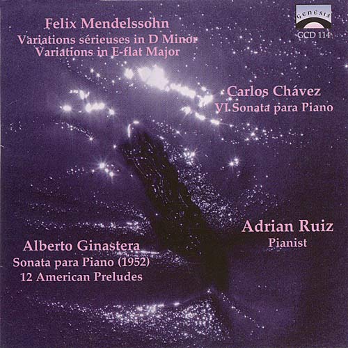Adrian Ruiz: Carlos Chvez; Felix Mendelssohn; Alberto Ginastera - click here