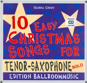 10 Easy Christmas Songs for Tenor-Saxophone (Solo) - click here