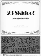 23 Skidoo! - click here