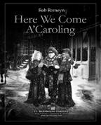 Here We Come A'Caroling - click here