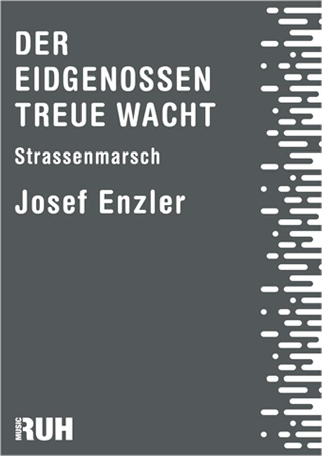 Eidgenossen Treue wacht, Der - click here