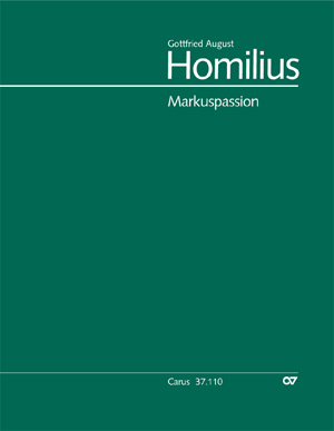 Homilius: Markuspassion. Werkausgabe Reihe 1, Bd. 7 - click here