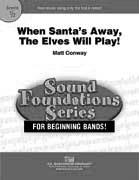 When Santa's Away, The Elves Will Play! - click here