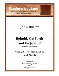 Behold, Go Forth and Be Joyful! in 3 mvmts. - click here