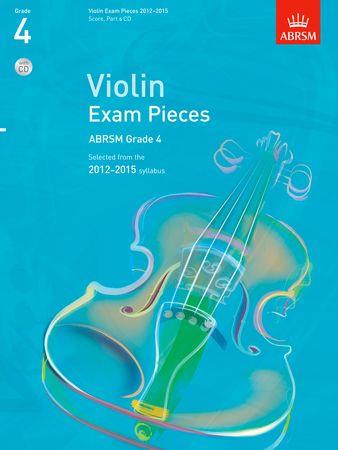 Violin Exam Pieces 20122015, ABRSM Grade 4: Selected from the 2012-2015 syllabus - click here Violin Exam Pieces 20122015, ABRSM Grade 4: Selected from the 2012-2015 syllabus - click here