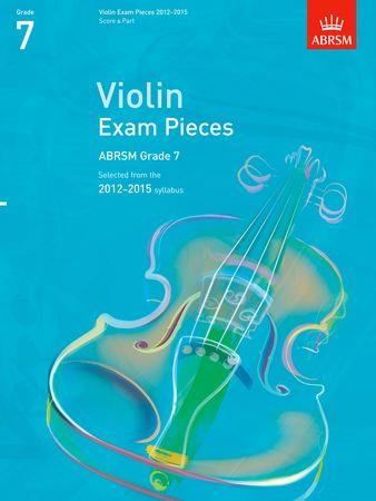 Violin Exam Pieces 20122015, ABRSM Grade 7: Selected from the 2012-2015 syllabus - click here Violin Exam Pieces 20122015, ABRSM Grade 7: Selected from the 2012-2015 syllabus - click here