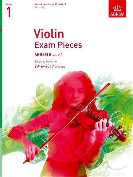 Violin Exam Pieces 2016-2019, ABRSM Grade 1: Selected from the 2016-2019 syllabus - click here