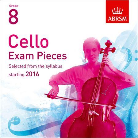Cello Exam Pieces 2016 2 CDs, ABRSM Grade 8: The complete syllabus starting 2016 - click here