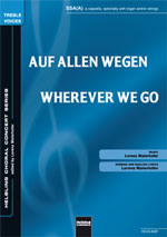 Auf allen Wegen (Wherever We Go) - click here Auf allen Wegen (Wherever We Go) - click here