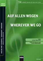 Auf allen Wegen (Wherever We Go) - click here Auf allen Wegen (Wherever We Go) - click here