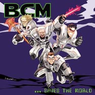 BCM... Saves the World - click here