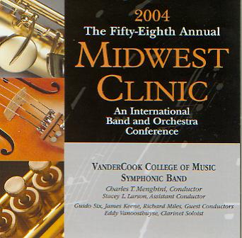 2004 Midwest Clinic: VanderCook College of Music Symphonic Band - click here
