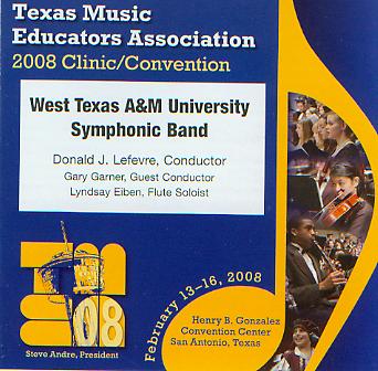 2008 Texas Music Educators Association: West Texas A&M University Symphonic Band - click here