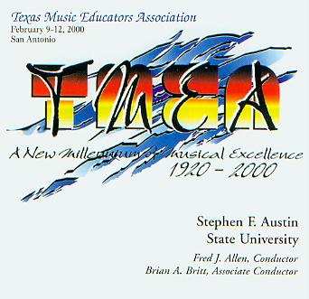 2000 Texas Music Educators Association: Stephen F. Austin State University Wind Symphony - click here