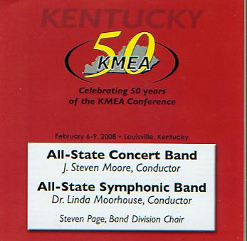 2008 Kentucky Music Educators Association: All-State Concert Band and All-State Symphonic Band - click here