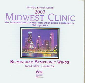 2003 Midwest Clinic: Birmingham Symphonic Winds - click here