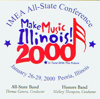 2000 Illinois Music Educators Association: All-State Band and Honors Band - click here