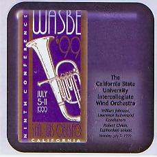 1999 WASBE San Luis Obispo, California: The California State University Intercollegiate Wind Orchestra - click here