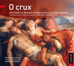 O crux (Chormusik zur Passions- und Osterzeit aus fnf Jahrhunderten) - click here