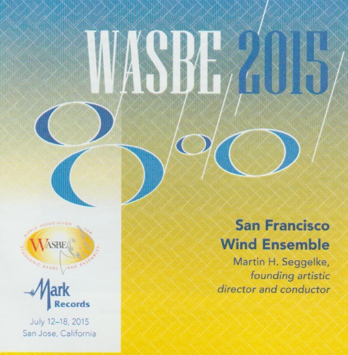 2015 WASBE San Jose, USA: San Francisco Wind Ensemble - click here