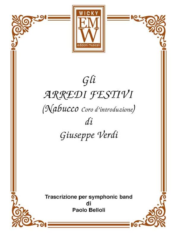 Gli Arredi Festivi (from 'Nabucco') - click here Gli Arredi Festivi (from 'Nabucco') - click here