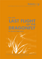 Last Flight of the Dragonfly (Der letzte Flug der blauen Libelle) - click here Last Flight of the Dragonfly (Der letzte Flug der blauen Libelle) - click here