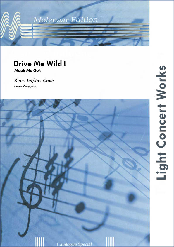 Drive Me Wild ! (Maak Me Gek) - click here