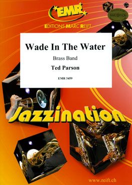 Wade In The Water - click here