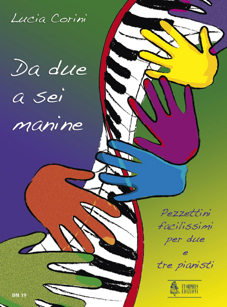 Da 2 a 6 manine. Very easy Pieces for 2 and 3 Piano players - click here