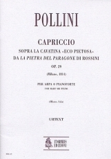 Capriccio on the Cavatina 'Eco pietosa' from Rossini's 'La pietra del paragone' Op. 29 for Harp - click here Capriccio on the Cavatina 'Eco pietosa' from Rossini's 'La pietra del paragone' Op. 29 for Harp - click here