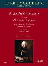 Aria Accademica G 546 Deh respirar lasciatemi for Soprano and Orchestra - click here