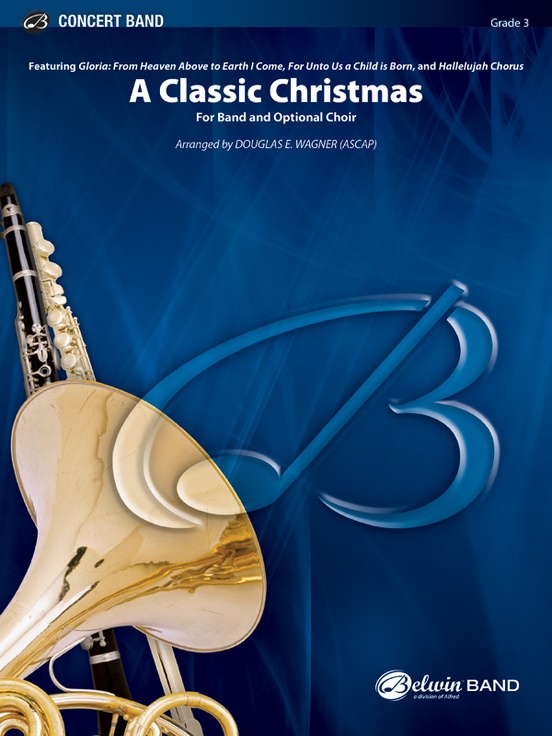 A Classic Christmas (For Band and Optional Choir) - click here