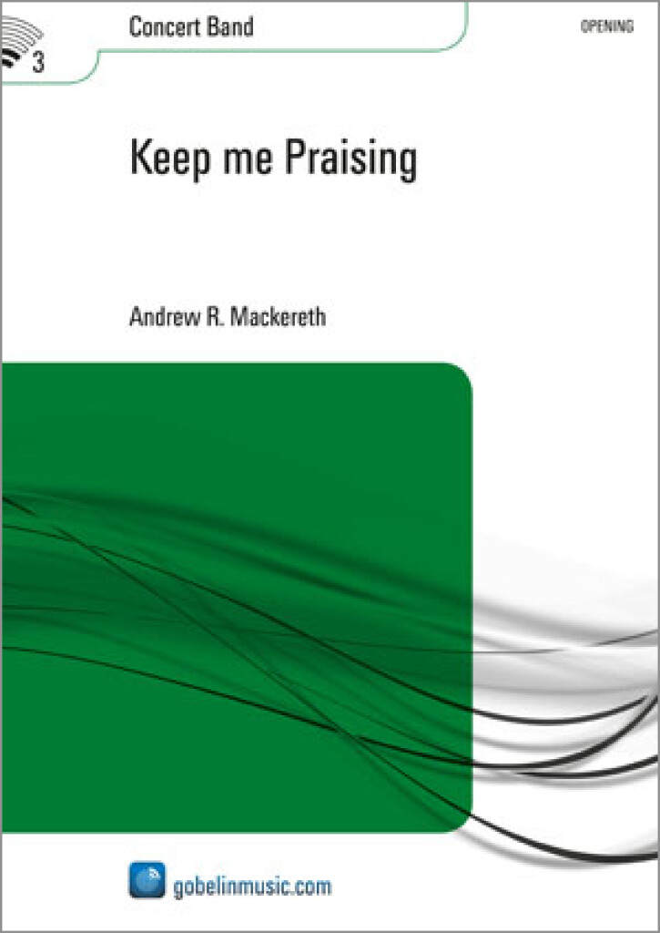 Keep me Praising - click here