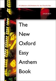 New Oxford Easy Anthem Book, The - click here