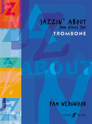 Jazzin' About (Fun Pieces for Trombone) - click here
