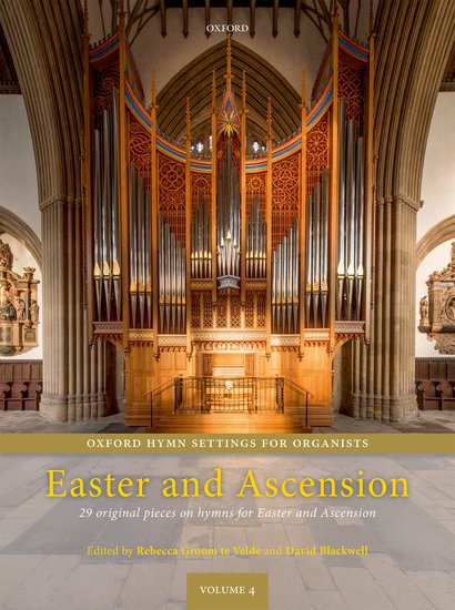 Oxford Hymn Settings for Organists: Easter and Ascension - click here