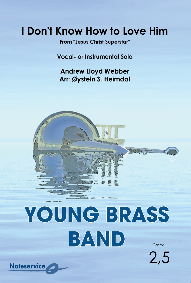 I Don't Know How to Love Him (From "Jesus Christ Superstar") - click here I Don't Know How to Love Him (From "Jesus Christ Superstar") - click here