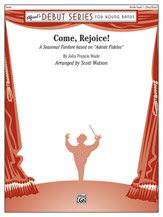 Come, Rejoice ! (A Seasonal Fanfare Based on "Adeste Fideles") - click here