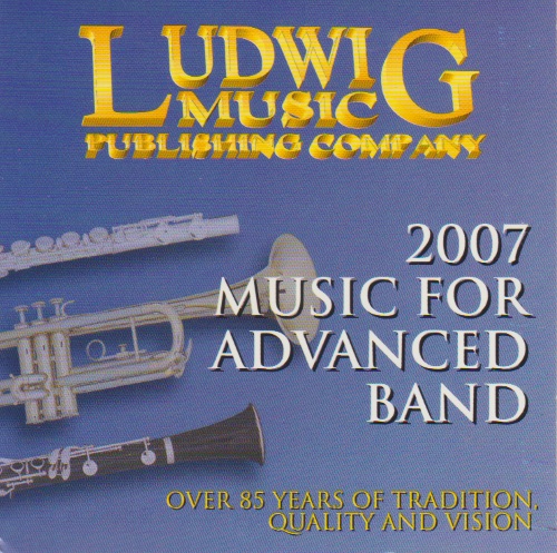 Ludwig 2007: Music for Advanced Band - click here