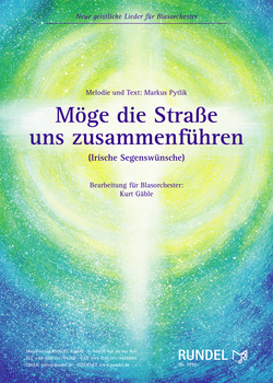 M�ge die Strasse uns zusammenf�hren (Irische Segensw�nsche) - click here