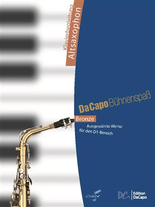 Da Capo Bhnenspass Bronze (Klavierbegleitung Altsax) - click here