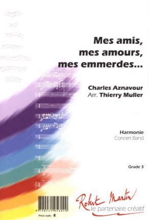 Mes Amis mes Amours mes Emmerdes - click here
